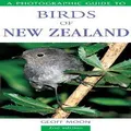 A Photographic Guide to Birds of New Zealand by Geoff Moon