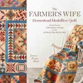 The Farmer's Wife Homestead Medallion Quilt by Laurie Aaron Hird