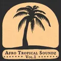 Afro Tropical Soundz Vol. 1 (CD)