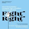 Fight Right by John Schwartz Gottman