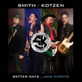 Better Days ...and Nights (CD) By Smith/Kotzen