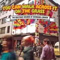 You Can Walk Across It On The Grass - The Boutique Sound Of Swinging London (3CD)