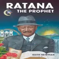Ratana the Prophet by Keith Newman
