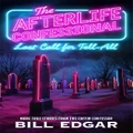 The Afterlife Confessional by Bill Edgar