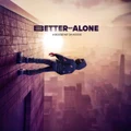 Better Off Alone (CD) By A Boogie Wit Da Hoodie