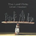 The Leaf Ride by Dinah Hawken