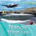 Explorers: Things That Go by Clive Gifford (Hardback)