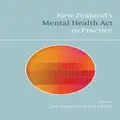 New Zealand's Mental Health Act in Practice by Dawson