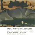 A The Deepening Stream: A History of the NZ State Literary Fund by Elizabeth Caffin
