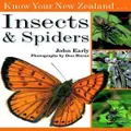 Know Your New Zealand Insects and Spiders by John Early & Don Horne
