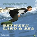 Between Land and Sea (DVD)