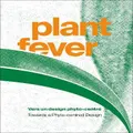 Plant Fever by David Bateman