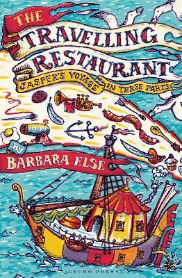 The Travelling Restaurant by Barbara Else