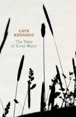 The Taste of River Water by Cate Kennedy