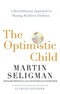 The Optimistic Child by Martin Seligman