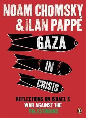 Gaza in Crisis by Ilan Pappe, Noam Chomsky
