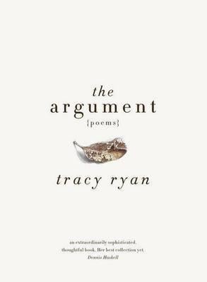 The Argument by Tracy Ryan
