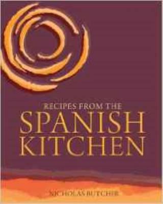 Recipes from the Spanish Kitchen by Nicholas Butcher