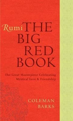 Rumi: The Big Red Book by Coleman Barks