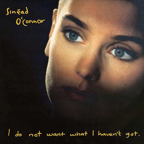 I Do Not Want What I Haven't Got By Sinead O'Connor (CDs)