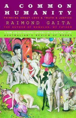 A Common Humanity by Raimond Gaita