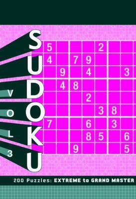 Sudoku Vol 3 Extreme to Grand Master by Zachary Pitkow