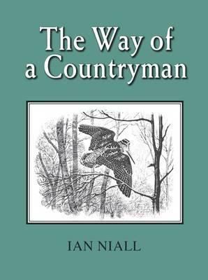 The Way of a Countryman by Ian Niall