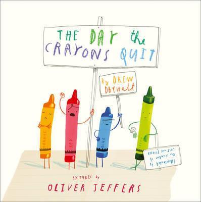 The Day the Crayons Quit by Drew Daywalt