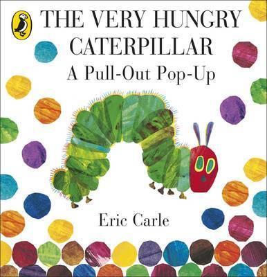 The Very Hungry Caterpillar: A Pull-Out Pop-Up by The World of Eric Carle