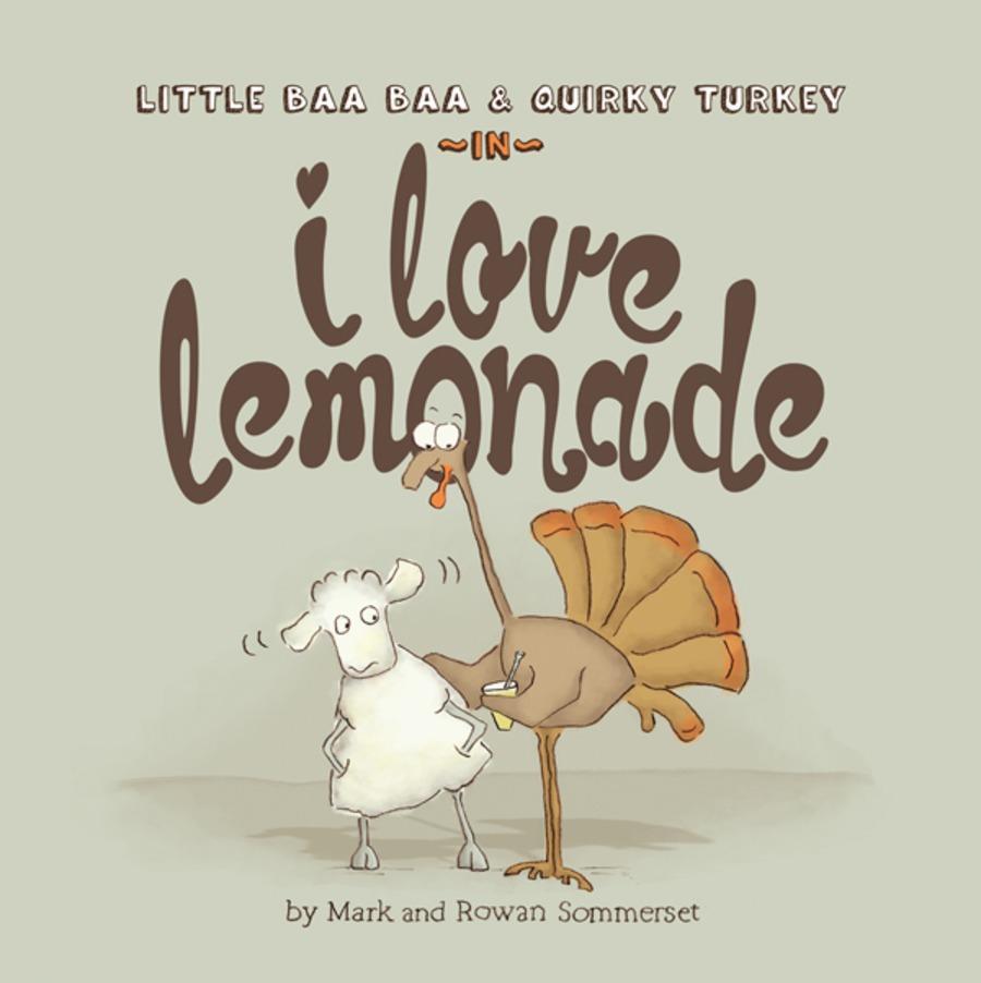 I Love Lemonade by Mark Sommerset, Rowan Sommerset