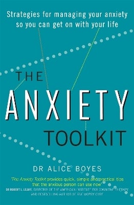 The Anxiety Toolkit by Dr Alice Boyes