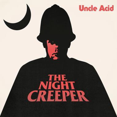 The Night Creeper By Uncle Acid and the Deadbeats