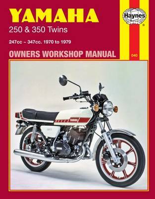 Yamaha 250 & 350 Twins (70 - 79) by Haynes Publishing
