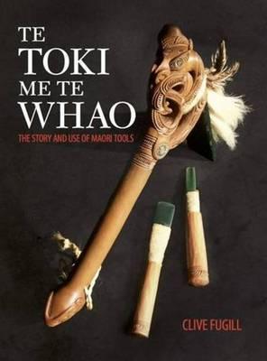 Te Toki Me Te Whao by Clive Fugill