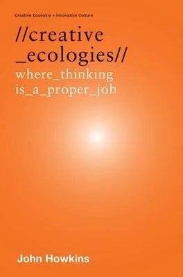 The Creative Ecology by John Howkins