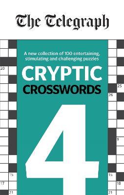 The Telegraph Cryptic Crosswords 4 by Telegraph Media Group Ltd