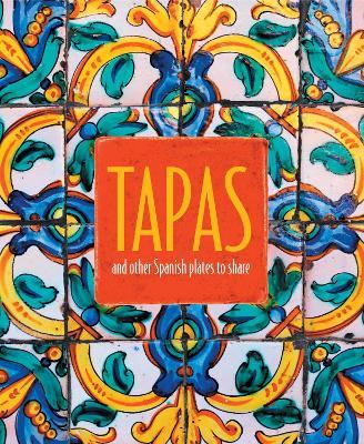 Tapas by Ryland Peters & Small