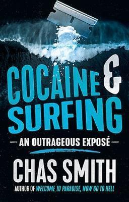 Cocaine and Surfing by Chas Smith