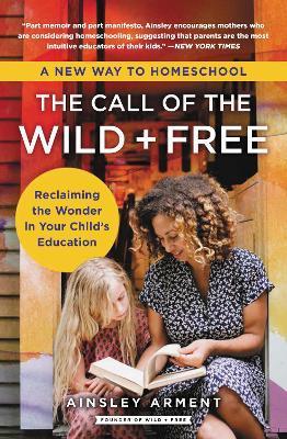The Call of the Wild and Free by Ainsley Arment