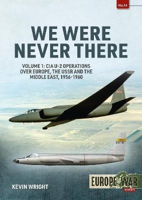 We Were Never There Volume 1 by Kevin Wright