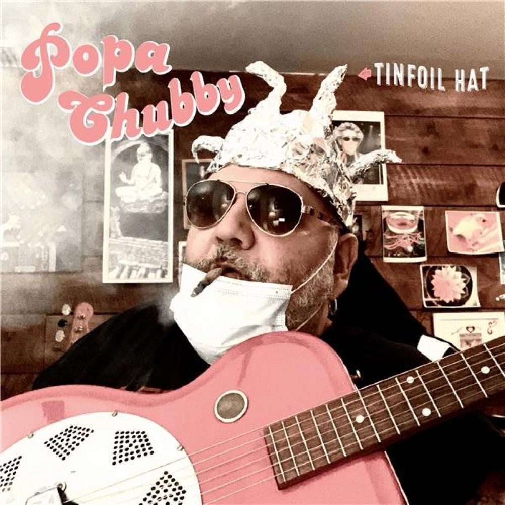 Tinfoil Hat By Popa Chubby (CDs)