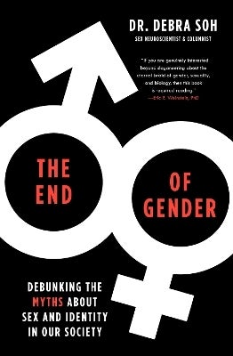 The End of Gender by Debra Soh