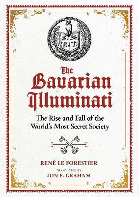 The Bavarian Illuminati by Rene Le Forestier (Hardback)