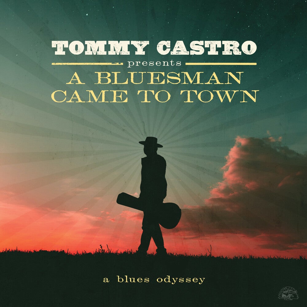 Tommy Castro Presents: A Bluesman Came To Town By Tommy Castro (CDs)