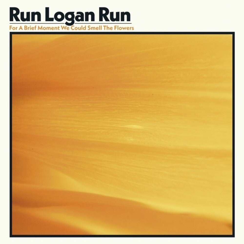 For A Brief Moment We Could Smell The Flowers (CD) By Run Logan Run