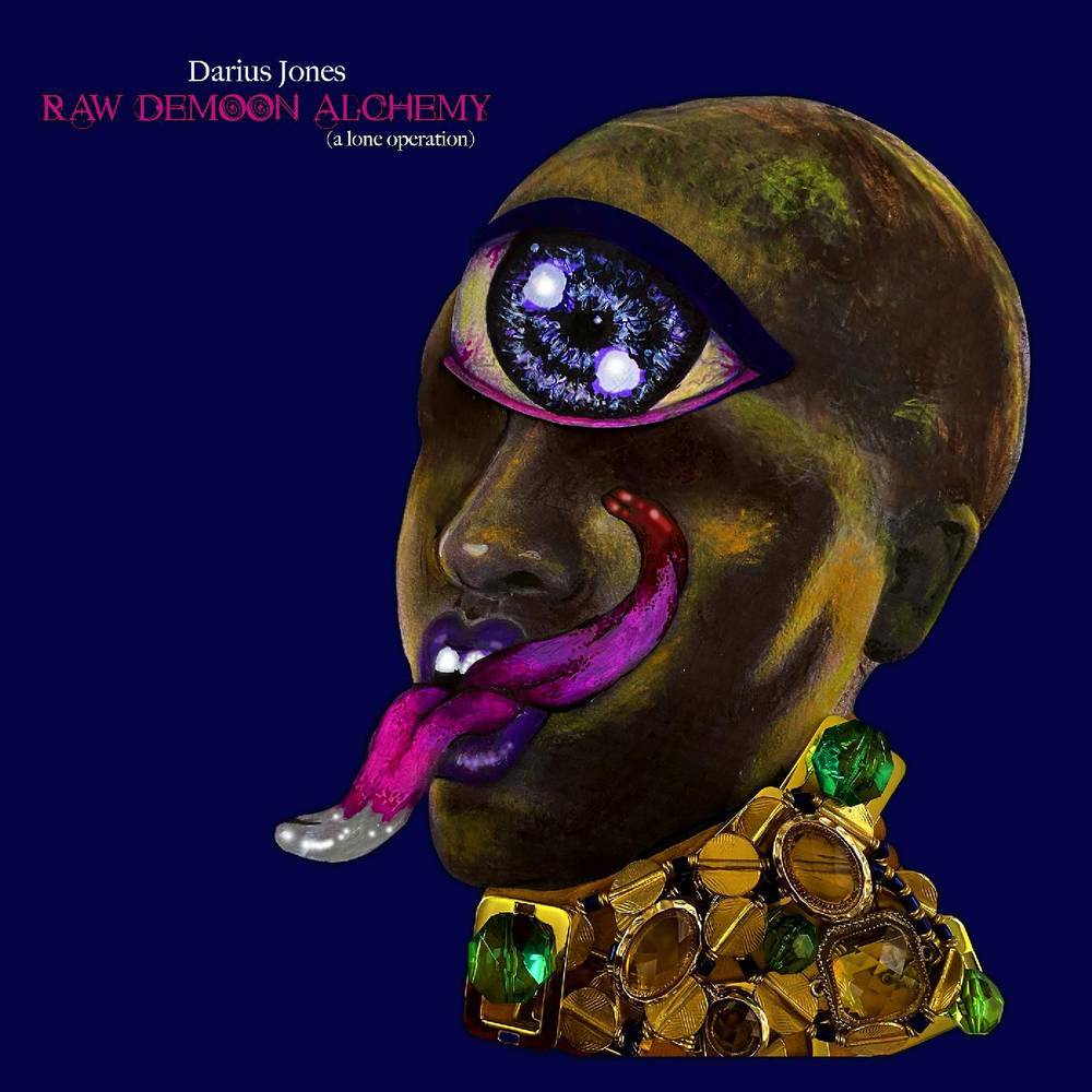 Raw Demoon Alchemy (A Lone Operation) (CD) By Darius Jones