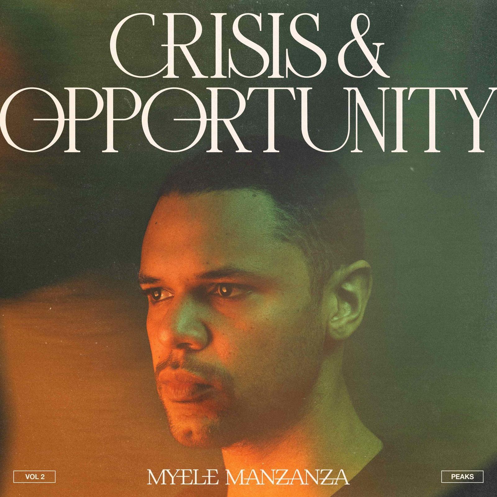 Crisis & Opportunity: Vol.2 – Peaks (Vinyl) By Myele Manzanza