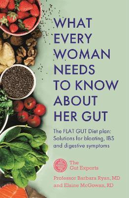 What Every Woman Needs to Know About Her Gut by Barbara Ryan, Elaine McGowan