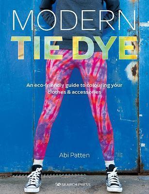 Modern Tie Dye by Abi Patten