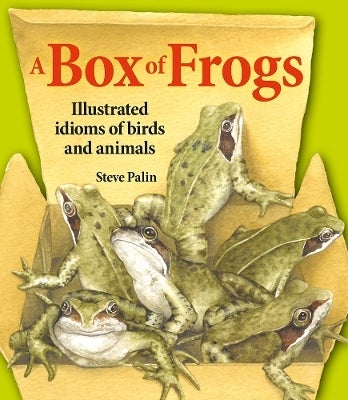 A Box of Frogs by Steve Palin (Hardback)
